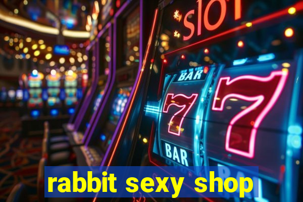 rabbit sexy shop